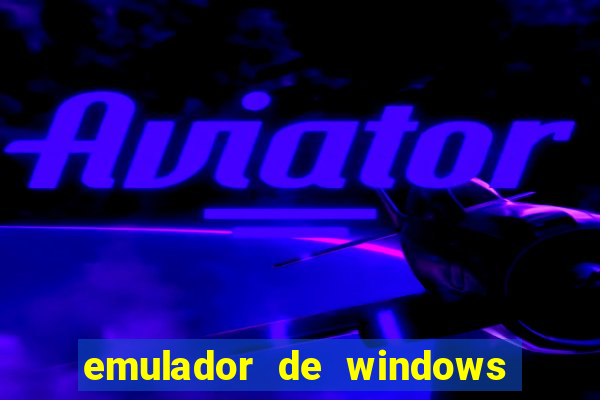 emulador de windows para android apk